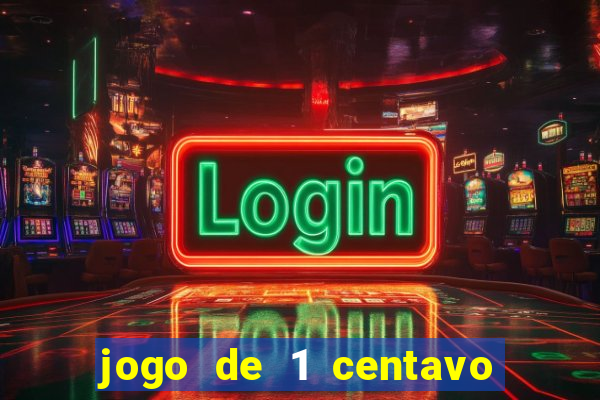 jogo de 1 centavo estrela bet